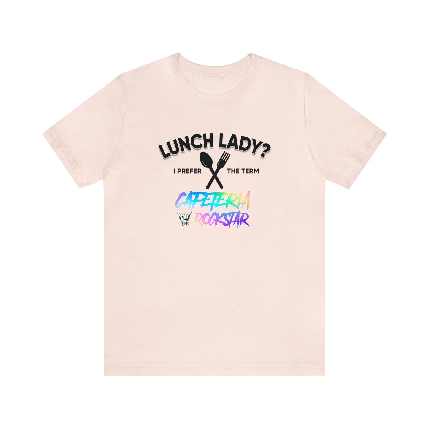 Cafeteria Rockstar2 - Bella Canvas Short Sleeve Tee