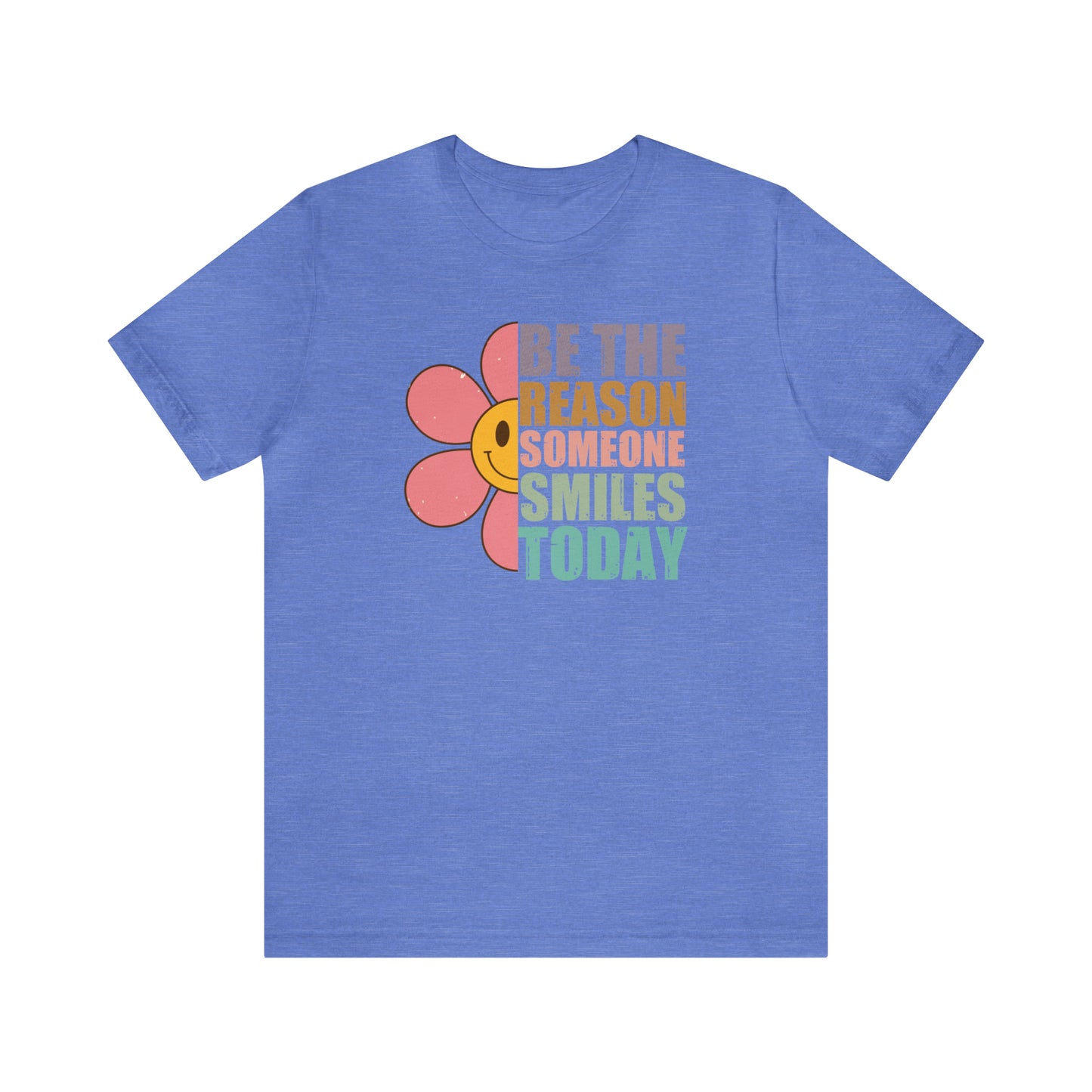 Be The Reason - Bella Canvas Short Sleeve Tee