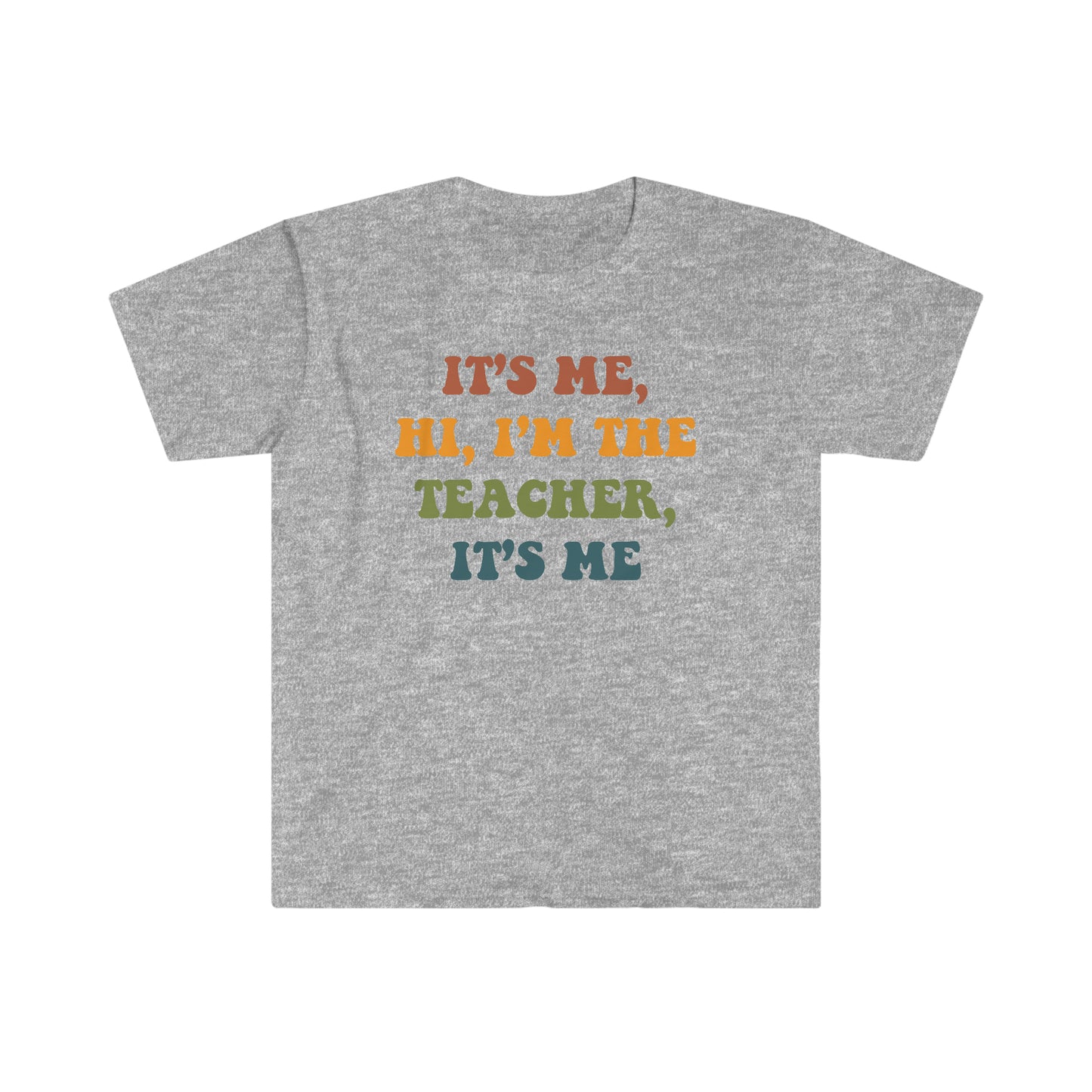 It's Me - Softstyle T-Shirt