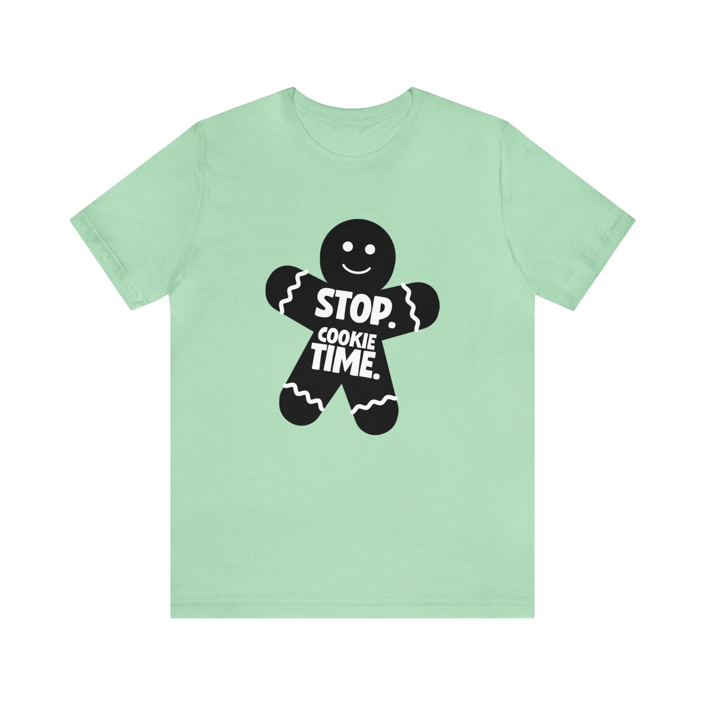 Stop Cookie Time - Bella Canvas Short Sleeve Tee