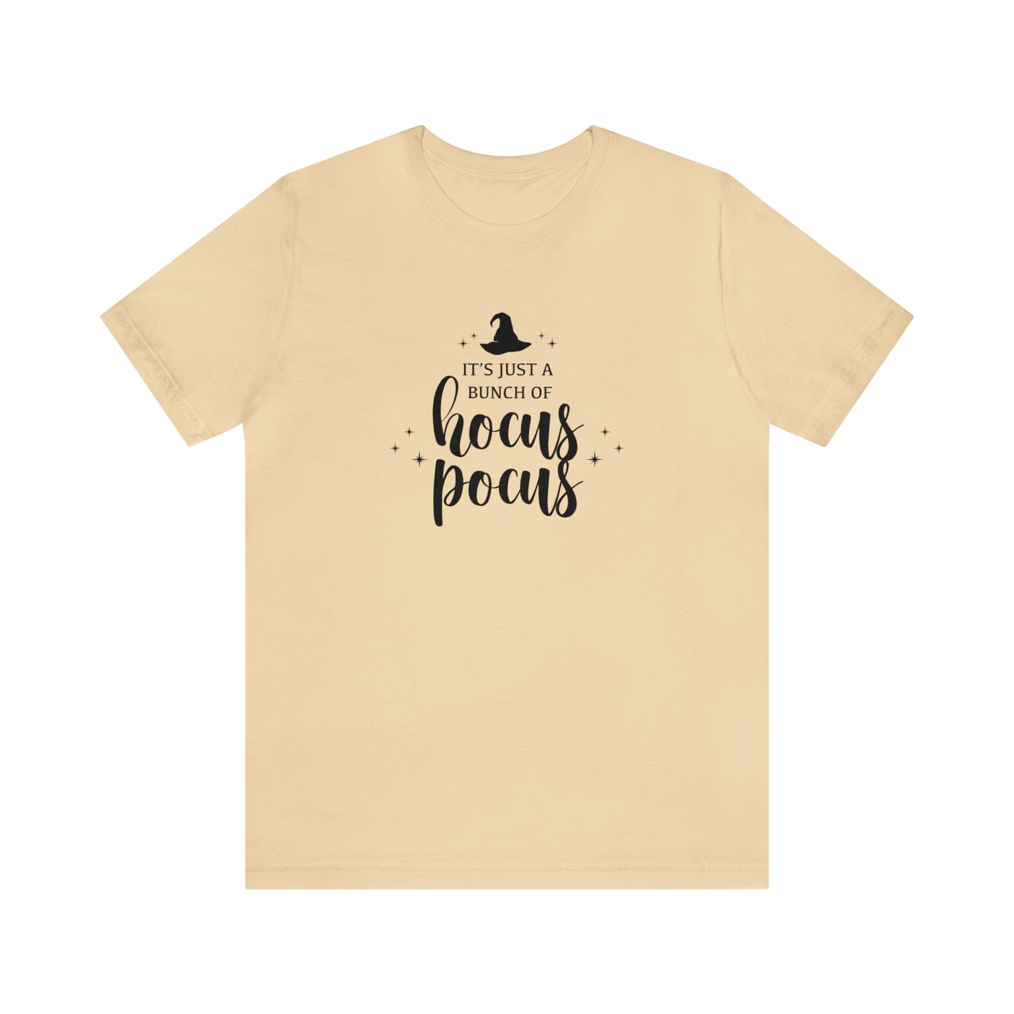 It's Just a Bunch of Hocus Pocus - Bella Canvas Short Sleeve Tee