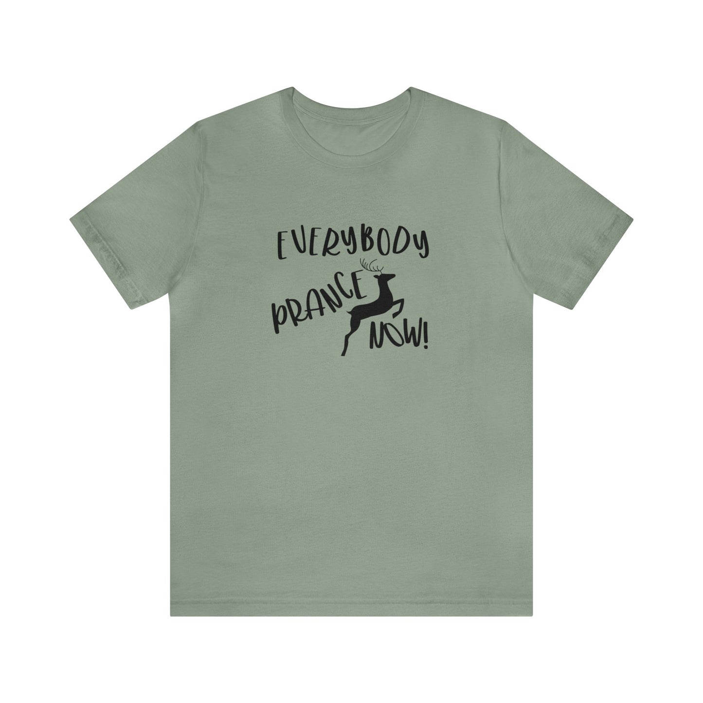 Everybody Prance Now - Bella + Canvas Unisex Jersey Short Sleeve Tee