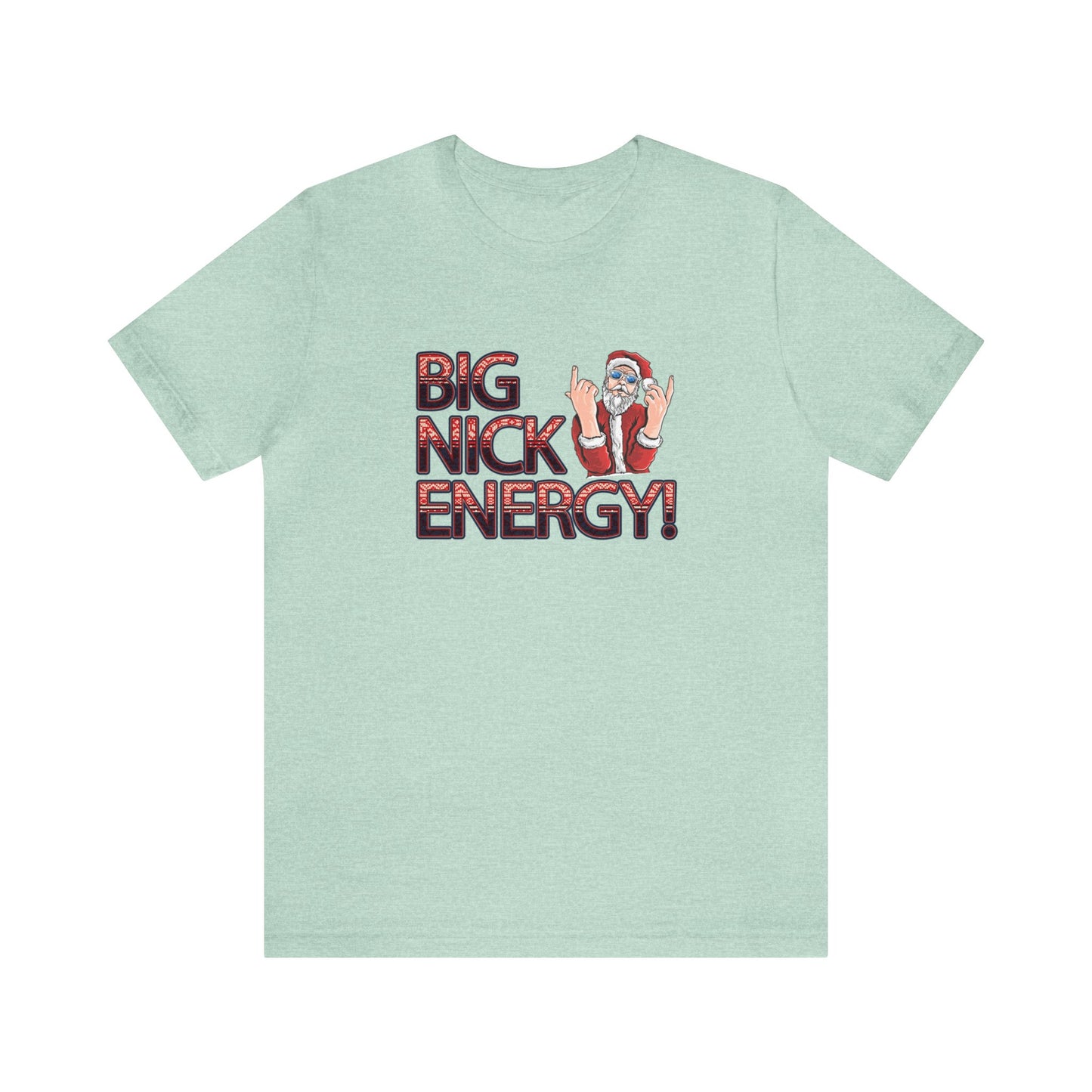 Big Nick Energy - Bella + Canvas Unisex Jersey Short Sleeve Tee