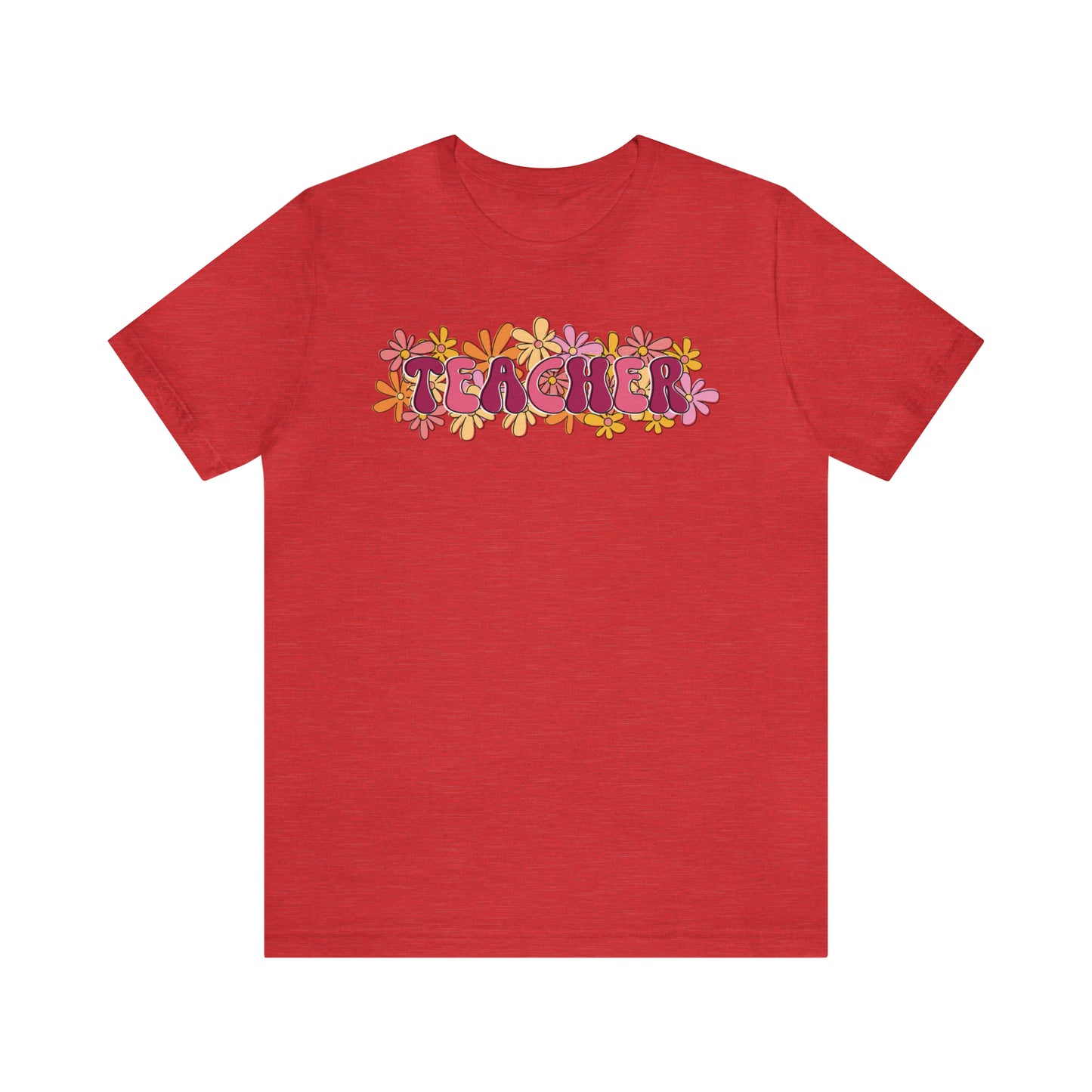Teacher Flowers - Bella Canvas Short Sleeve Tee