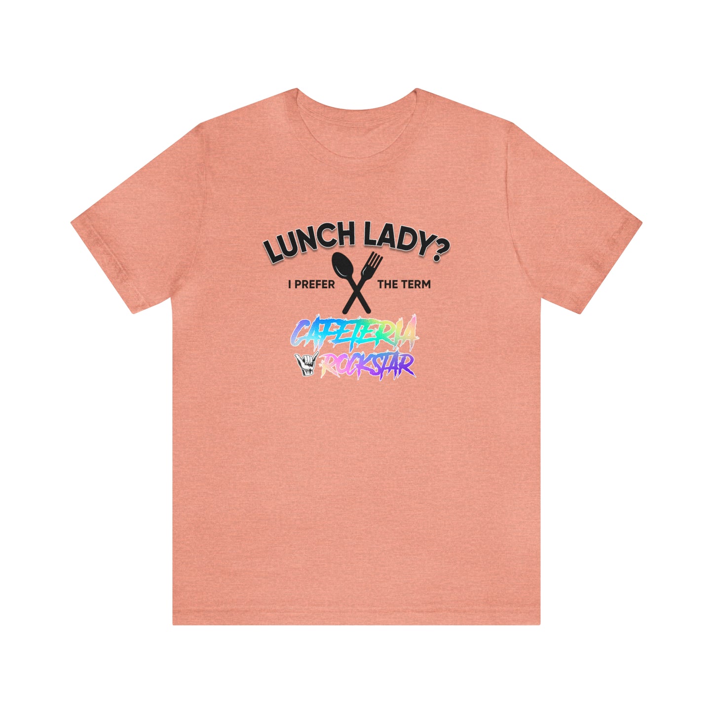 Cafeteria Rockstar2 - Bella Canvas Short Sleeve Tee