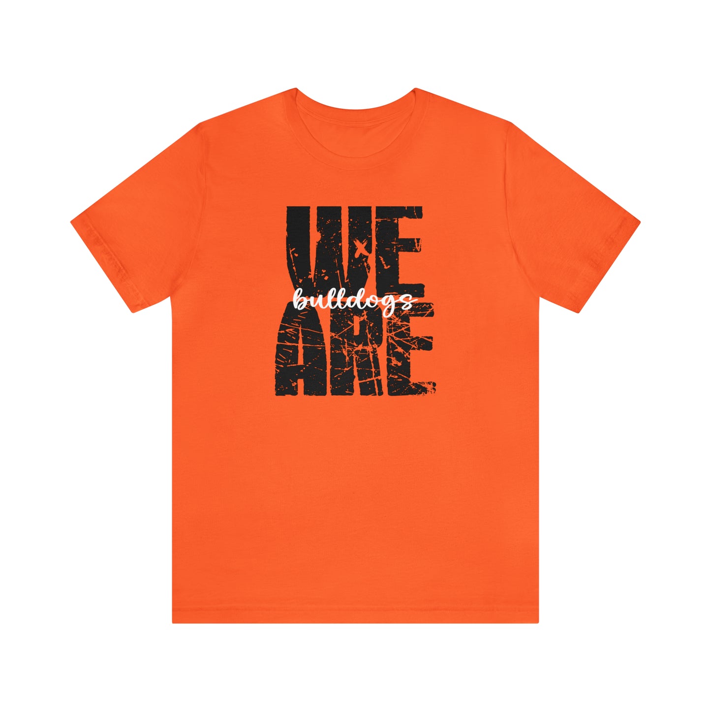 We Are Bulldogs - Bella Canvas Short Sleeve Tee