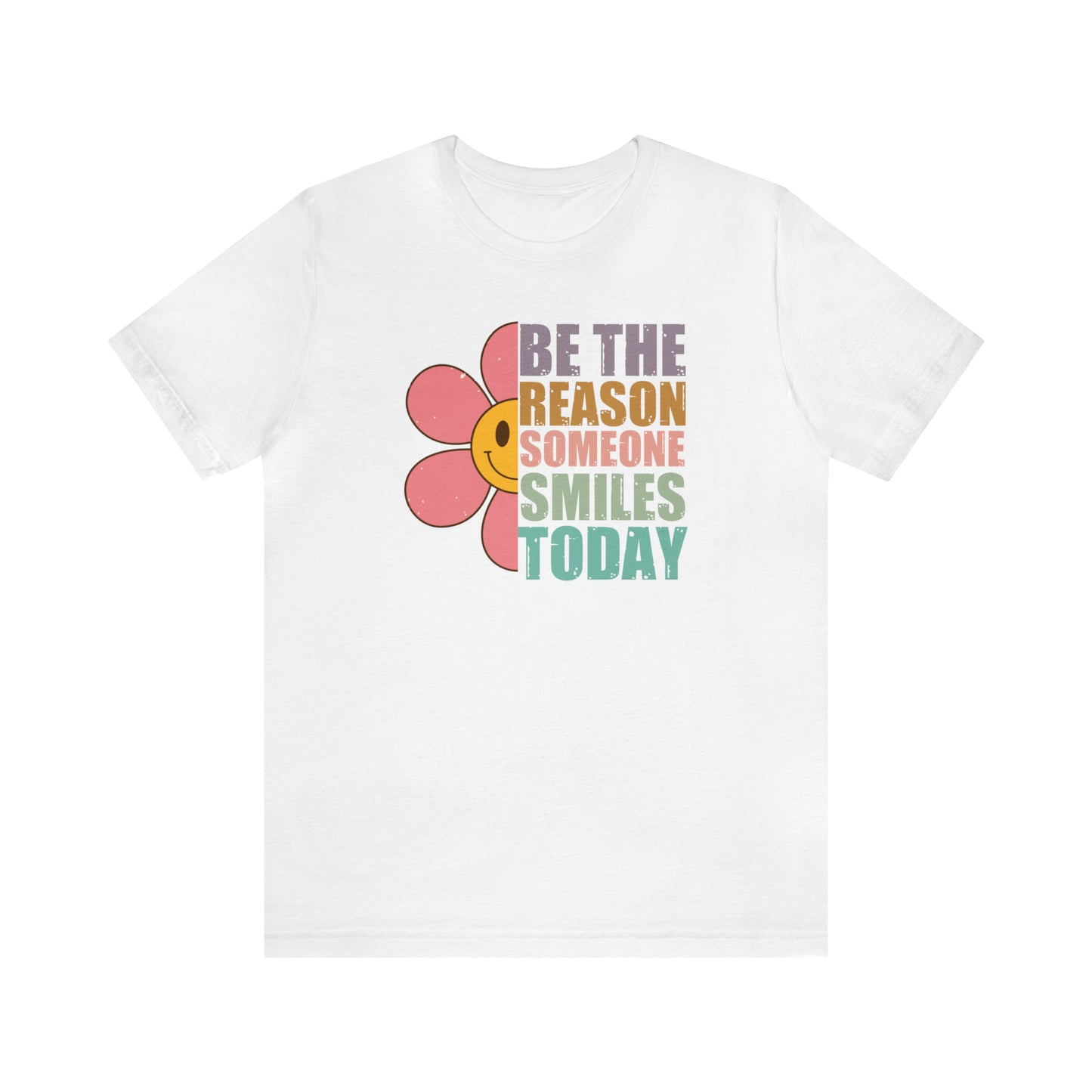 Be The Reason - Bella Canvas Short Sleeve Tee