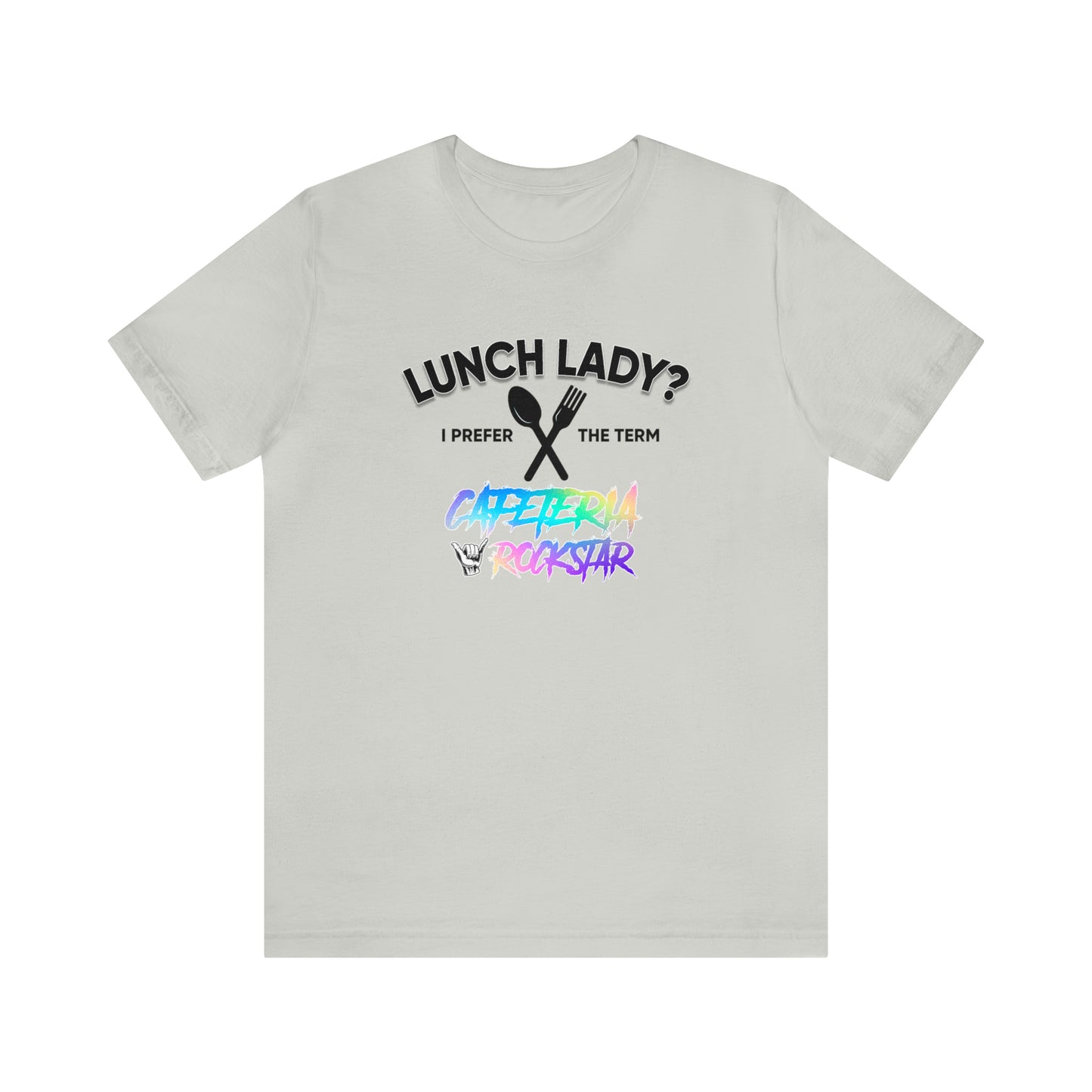 Cafeteria Rockstar2 - Bella Canvas Short Sleeve Tee