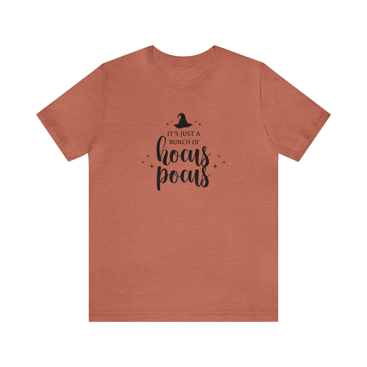 It's Just a Bunch of Hocus Pocus - Bella Canvas Short Sleeve Tee