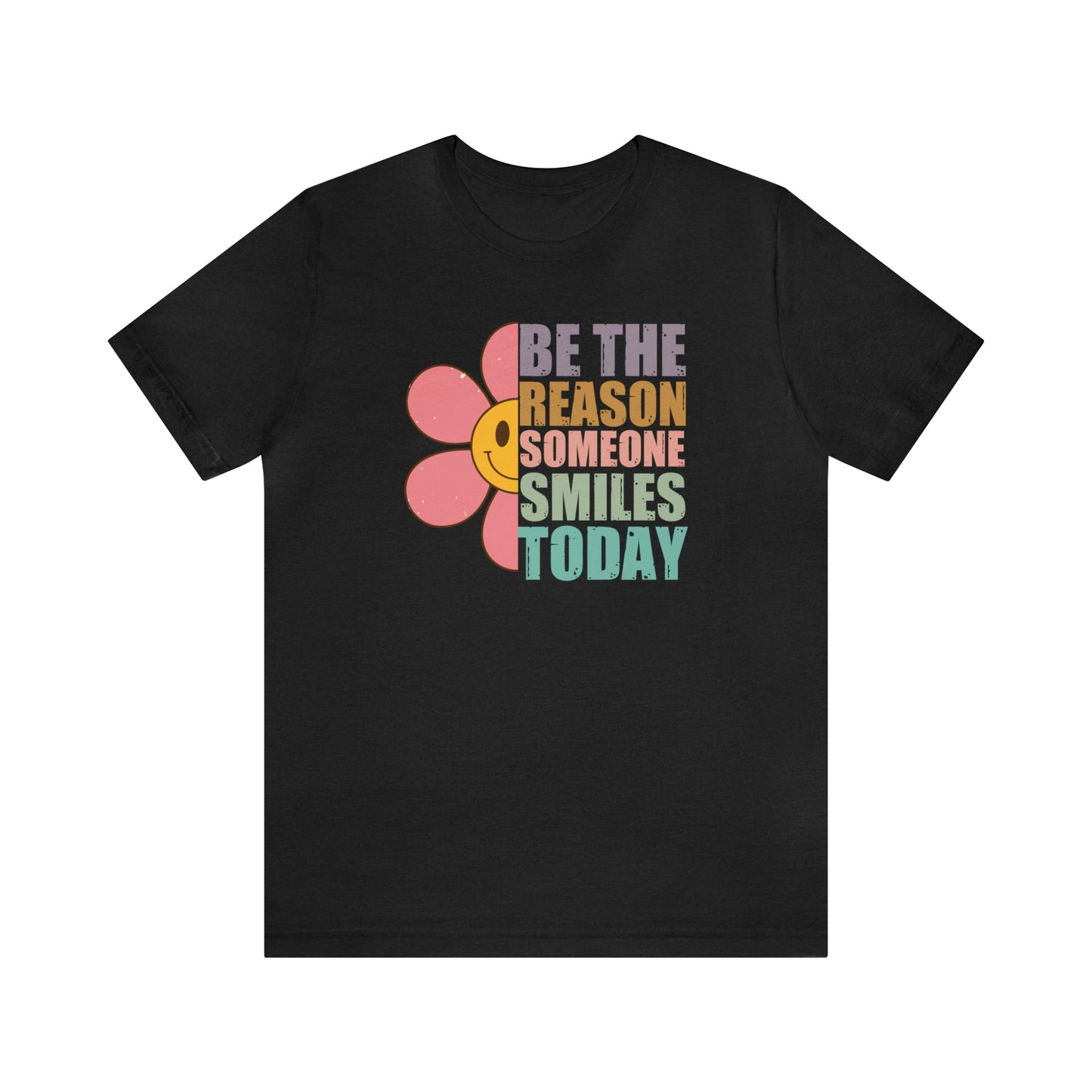 Be The Reason - Bella Canvas Short Sleeve Tee