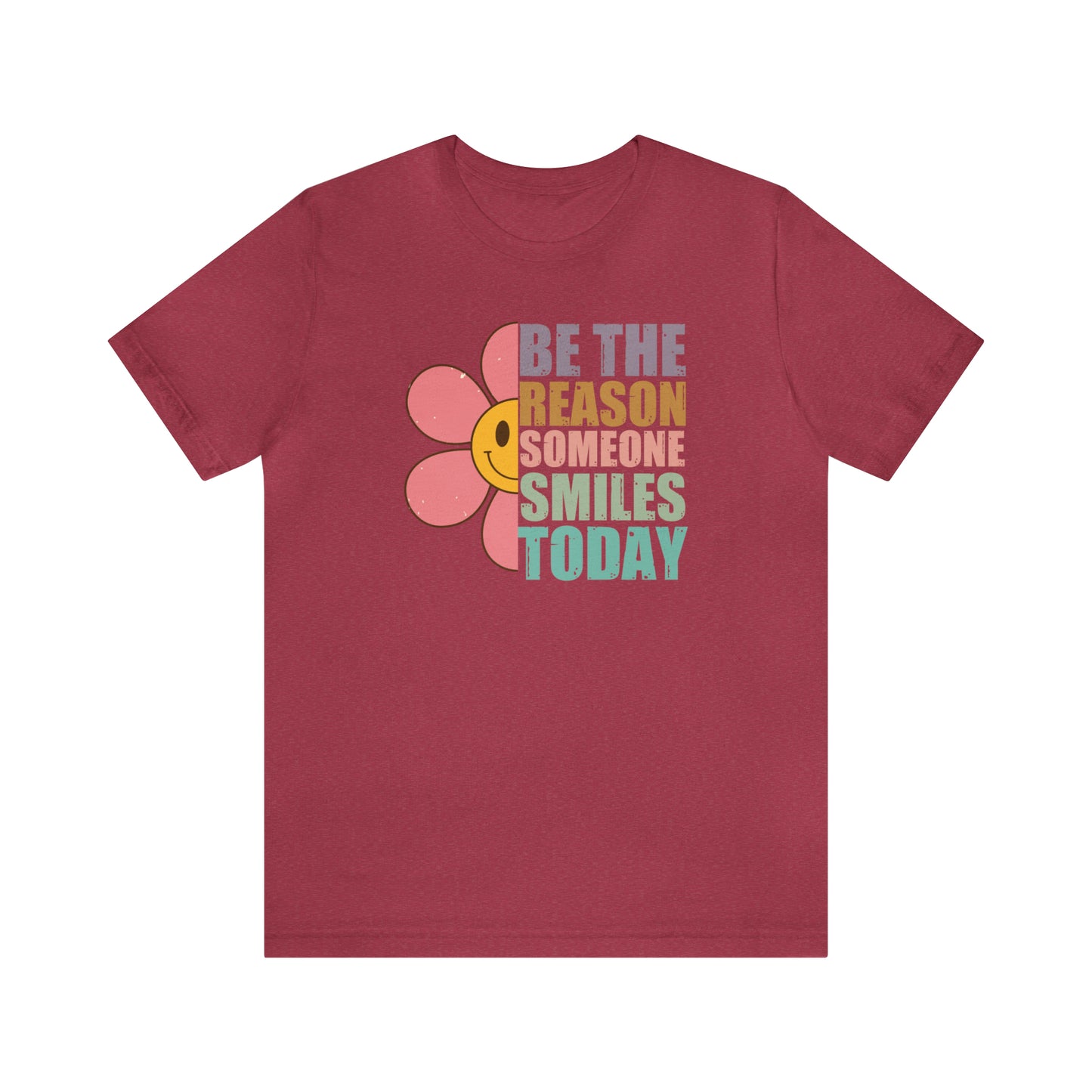 Be The Reason - Bella Canvas Short Sleeve Tee