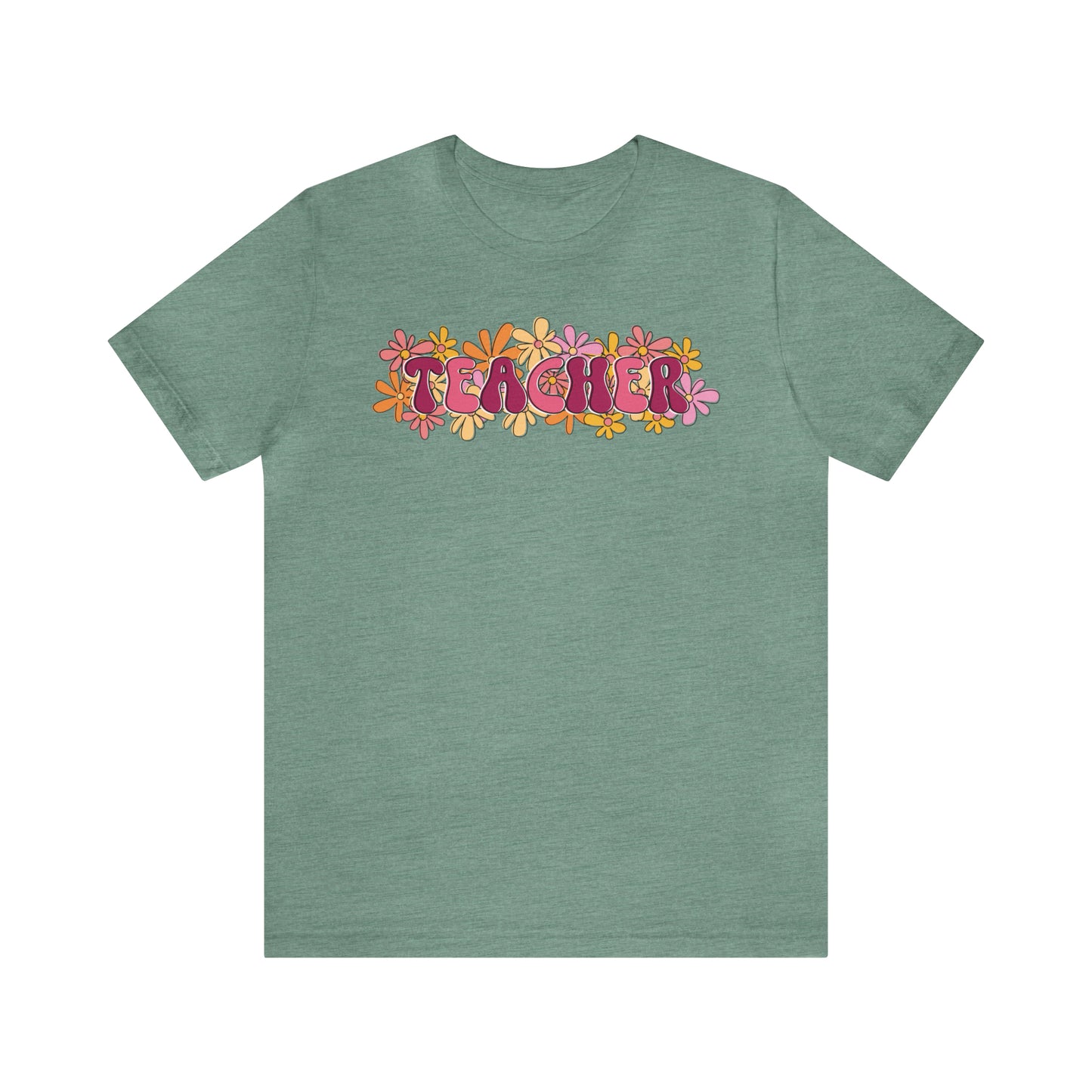 Teacher Flowers - Bella Canvas Short Sleeve Tee