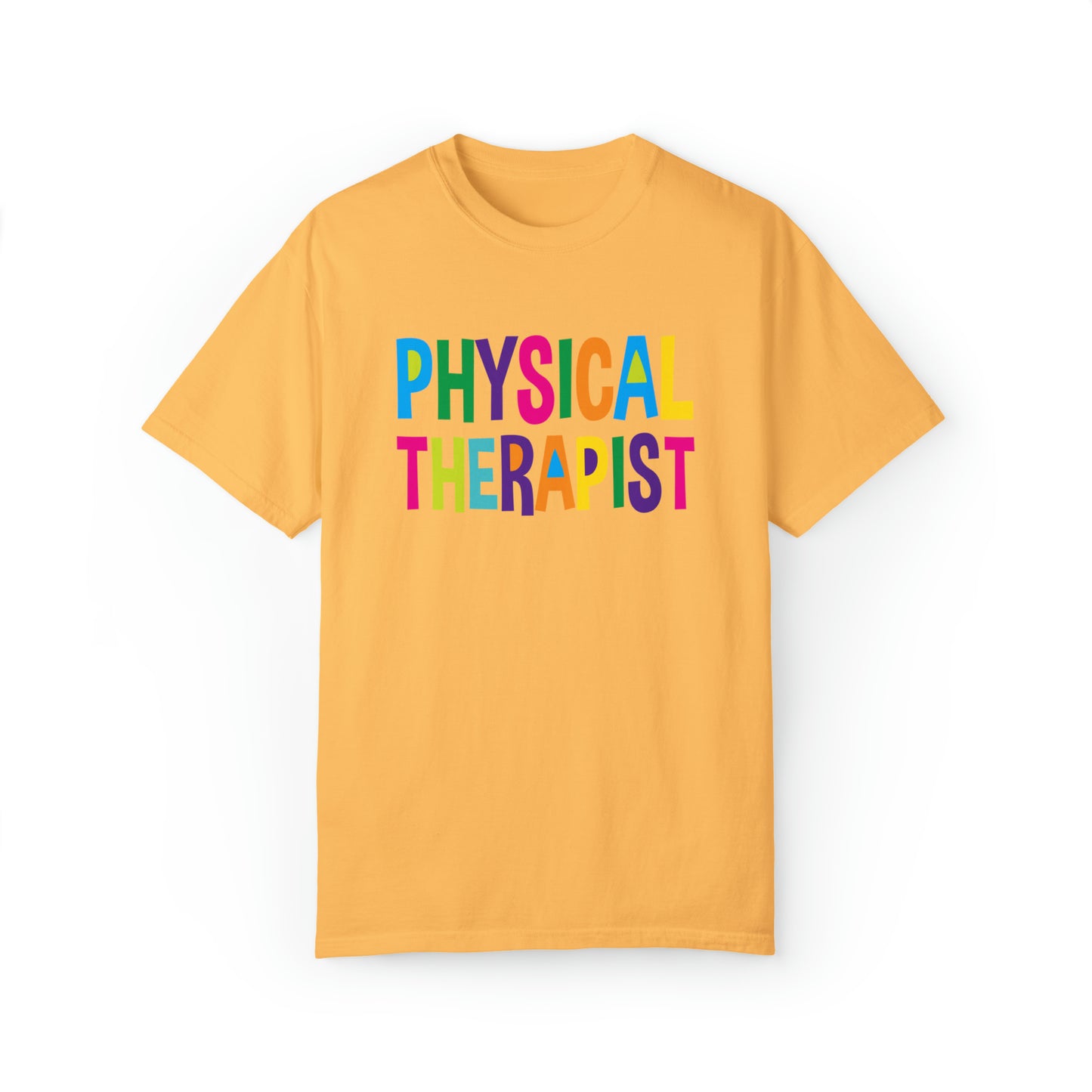 Physical Therapist - Comfort Colors 1717 Unisex Garment-Dyed T-shirt