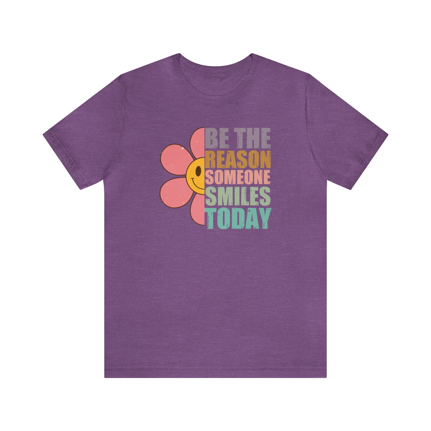 Be The Reason - Bella Canvas Short Sleeve Tee