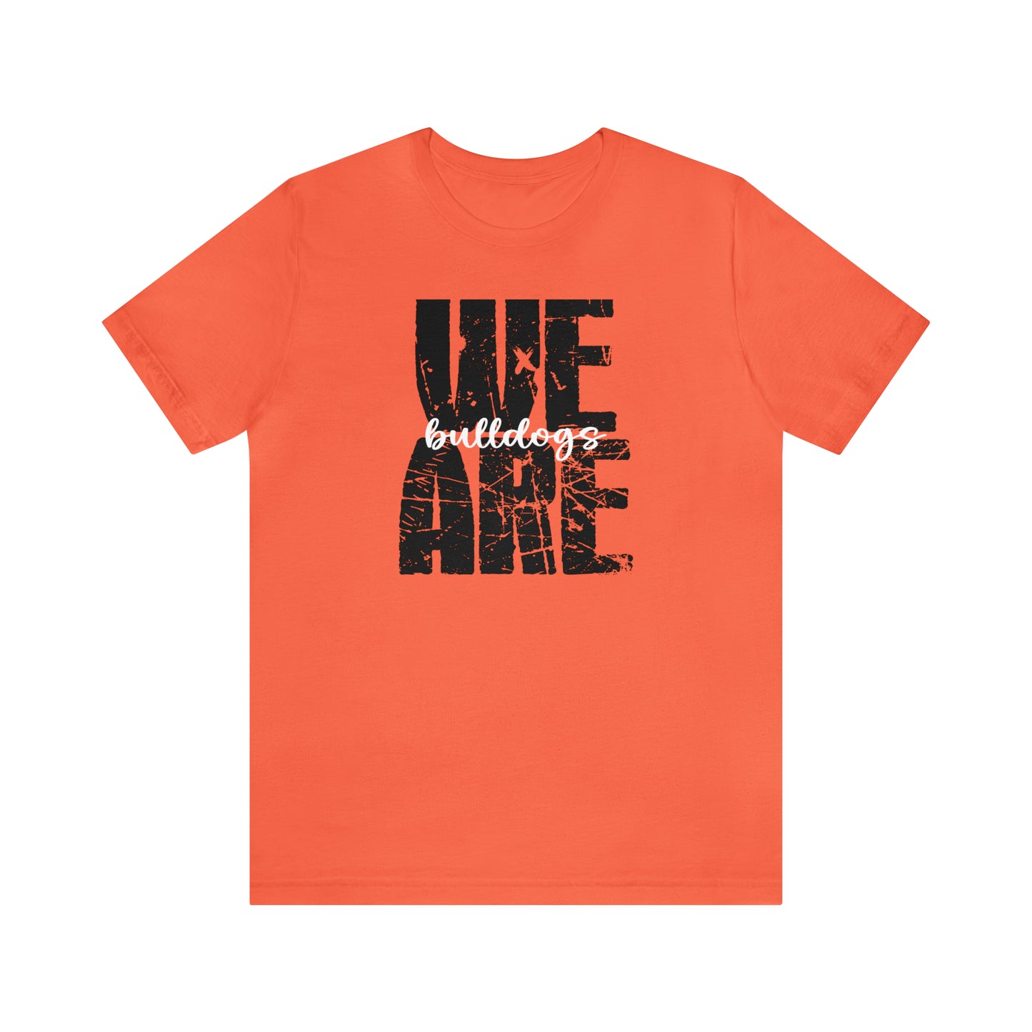 We Are Bulldogs - Bella Canvas Short Sleeve Tee