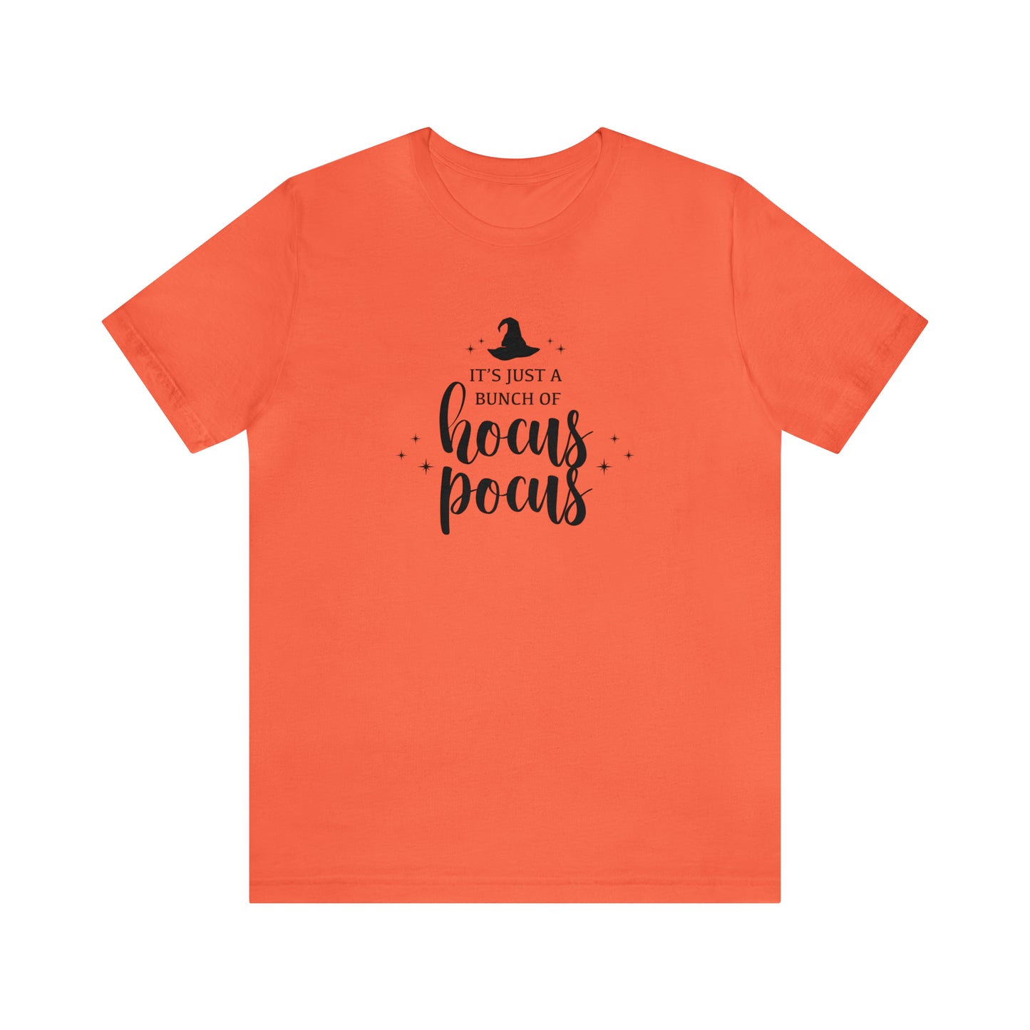 It's Just a Bunch of Hocus Pocus - Bella Canvas Short Sleeve Tee