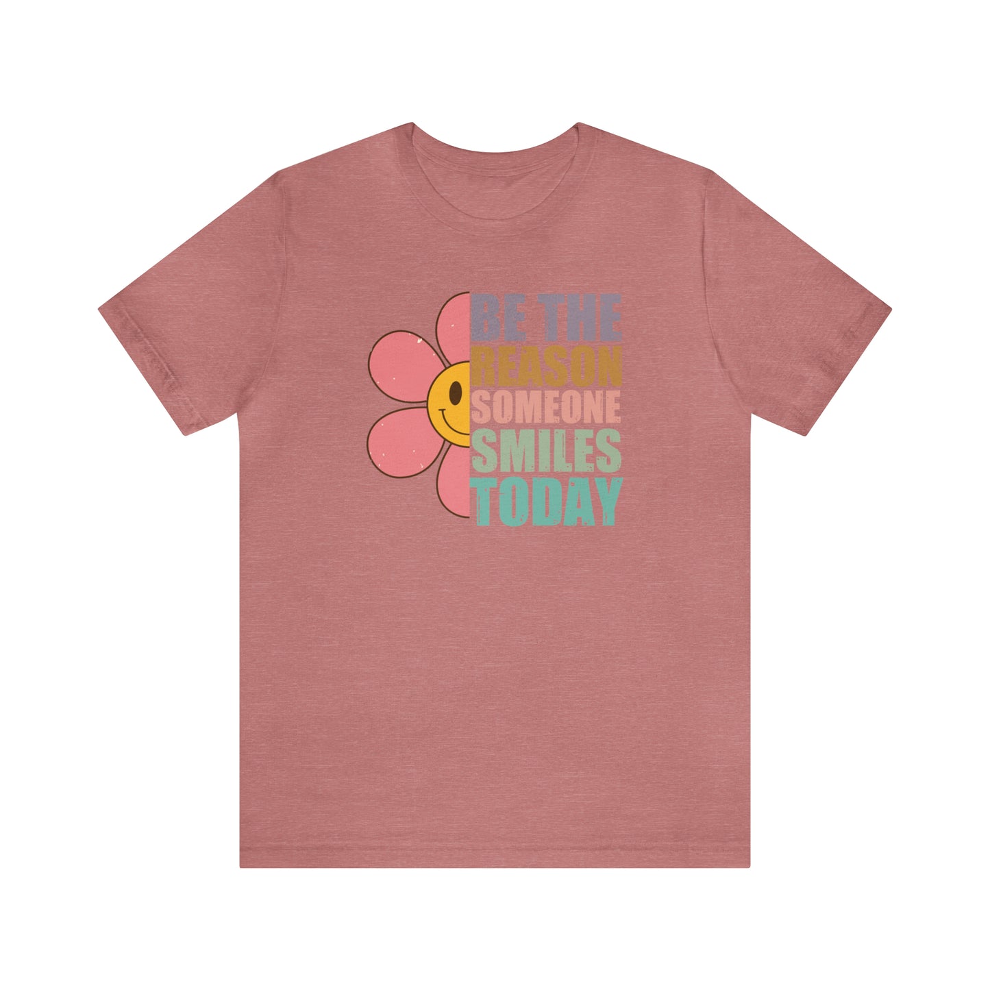 Be The Reason - Bella Canvas Short Sleeve Tee