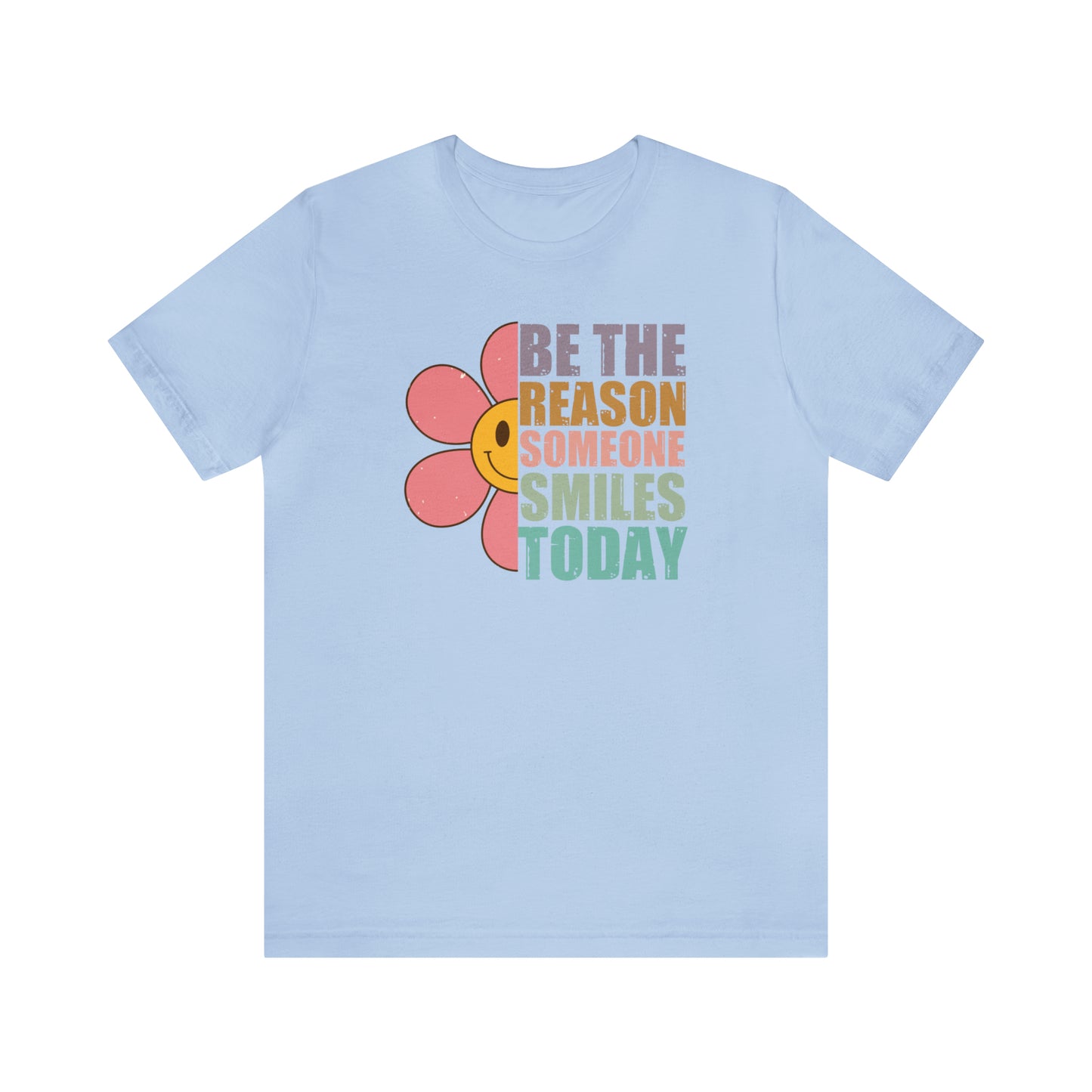 Be The Reason - Bella Canvas Short Sleeve Tee