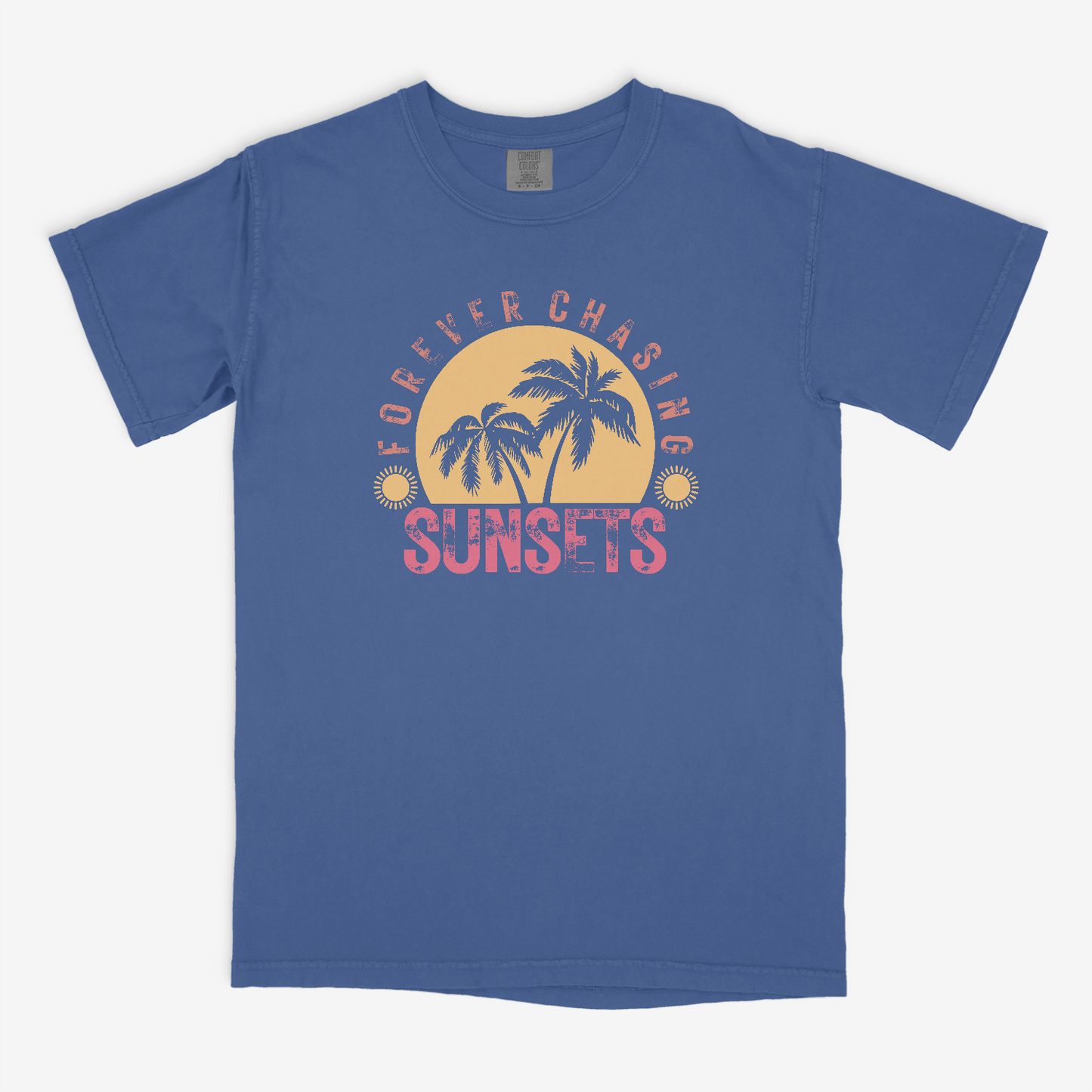 Forever Chasing Sunsets - Comfort Colors