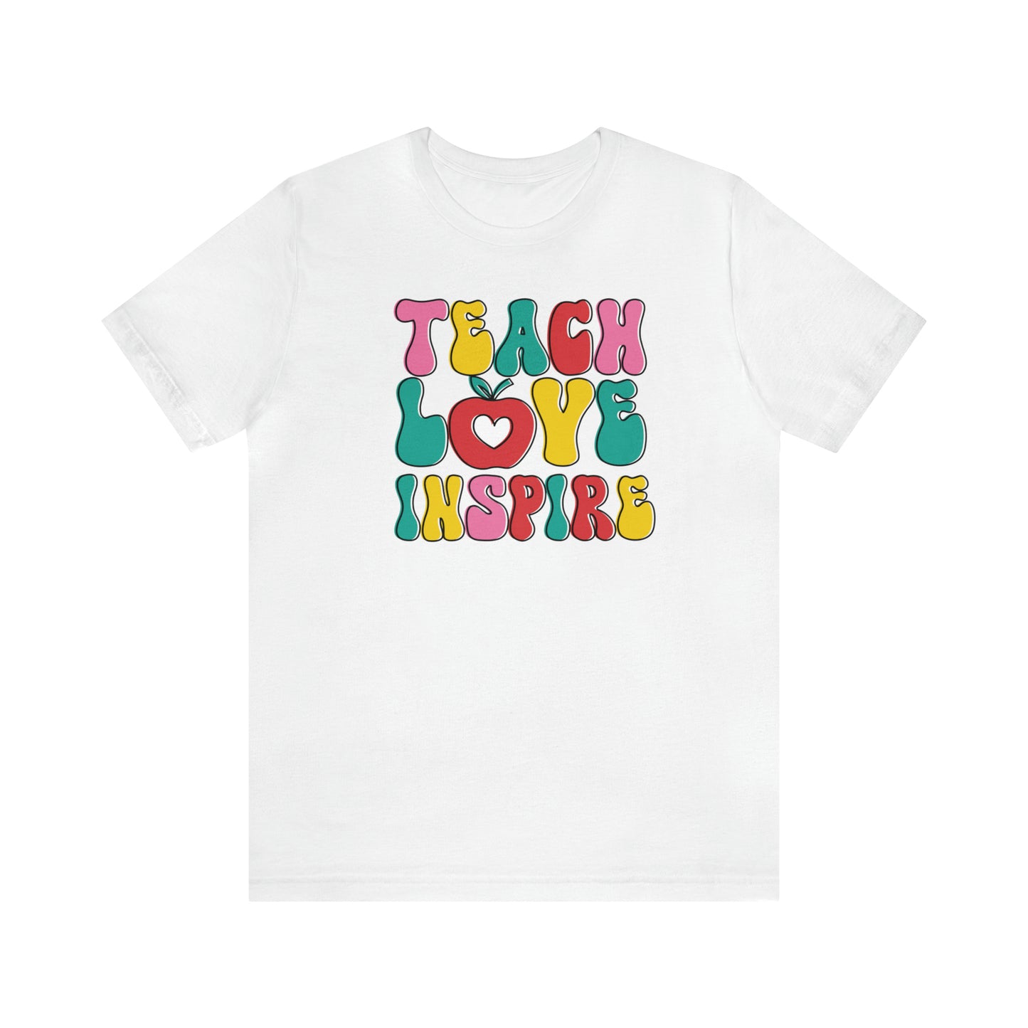 Teach Love Inspire - Bella Canvas Short Sleeve Tee