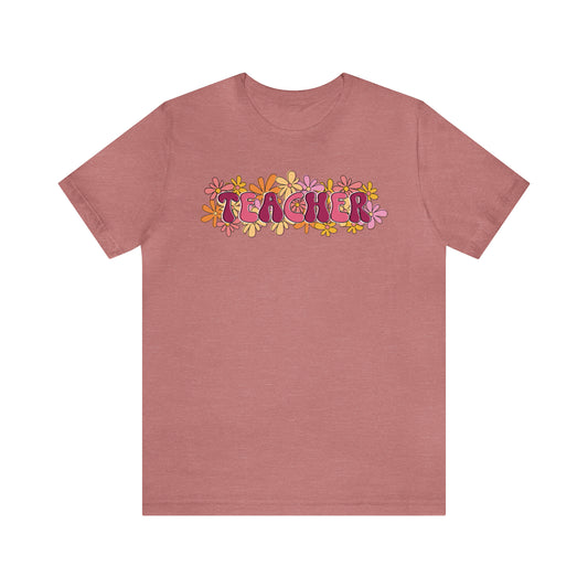 Teacher Flowers - Bella Canvas Short Sleeve Tee