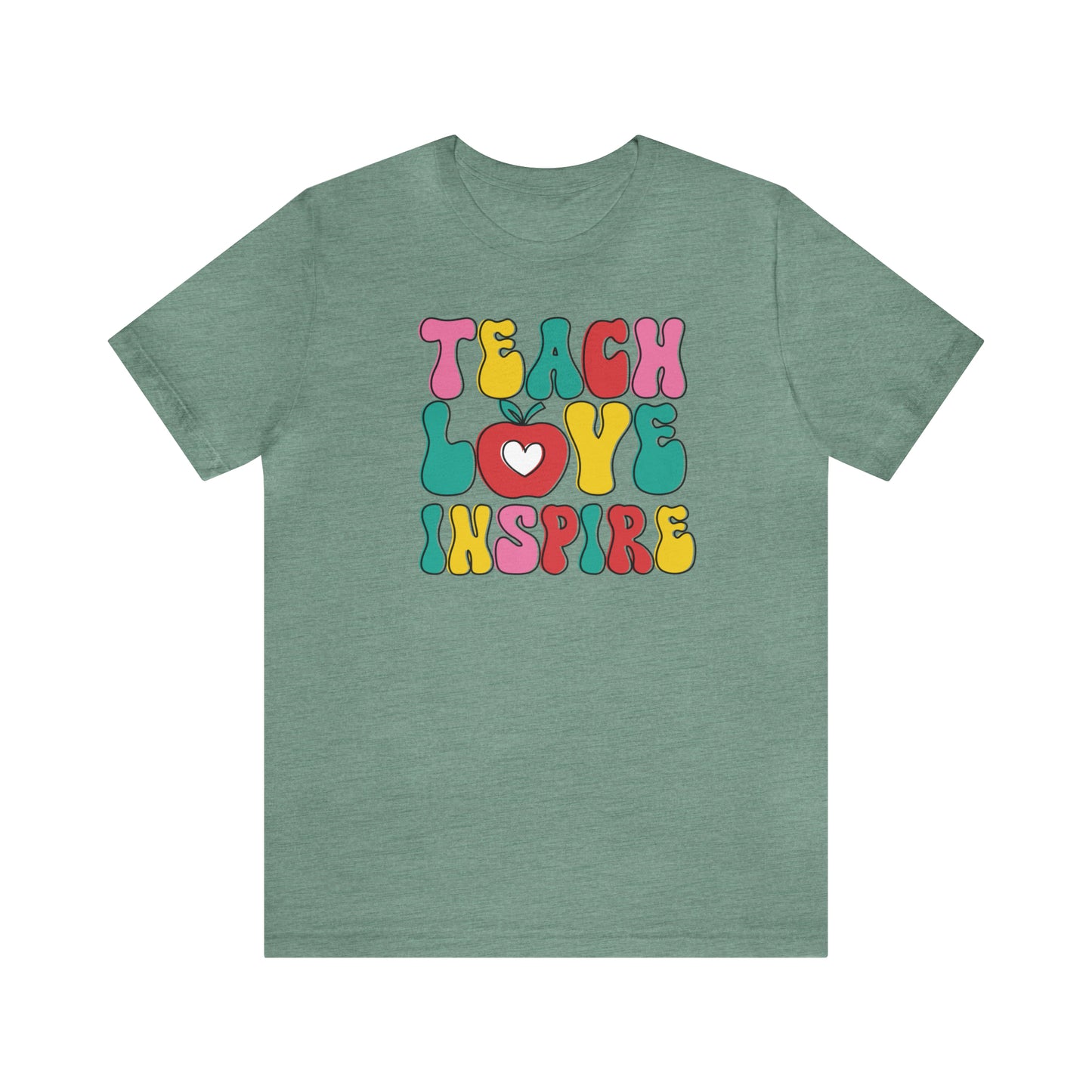 Teach Love Inspire - Bella Canvas Short Sleeve Tee