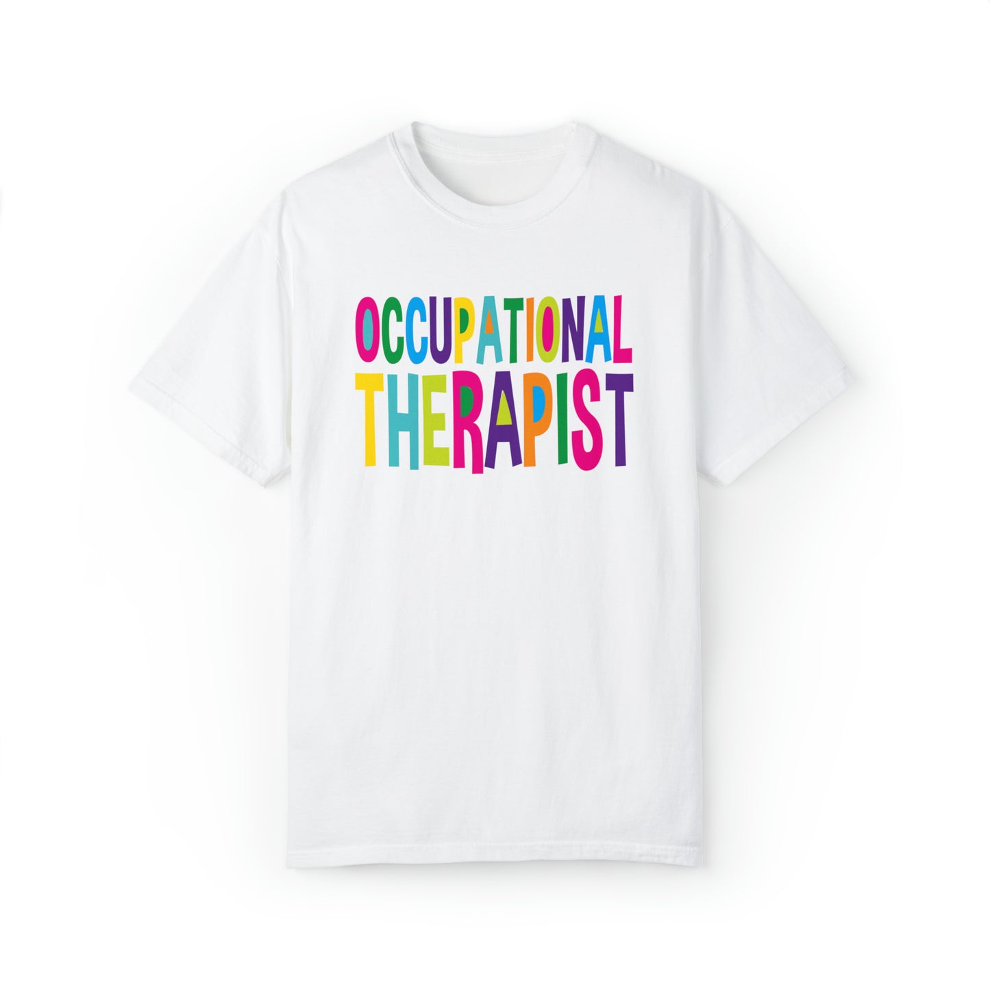 Occupational Therapist - Comfort Colors 1717 Unisex Garment-Dyed T-shirt