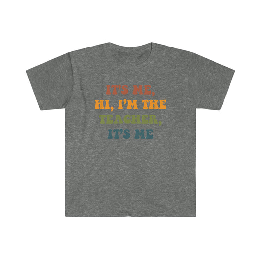 It's Me - Softstyle T-Shirt