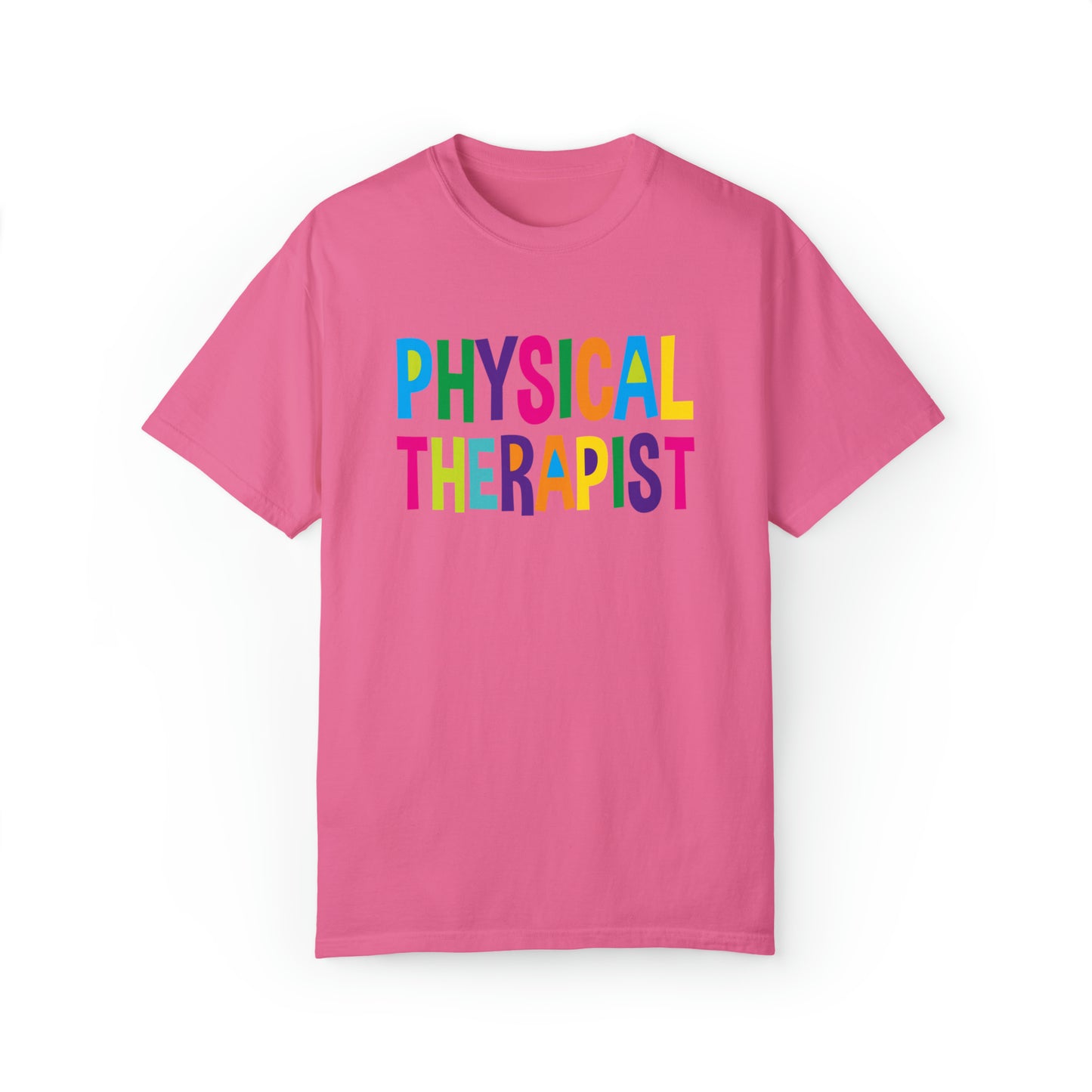 Physical Therapist - Comfort Colors 1717 Unisex Garment-Dyed T-shirt