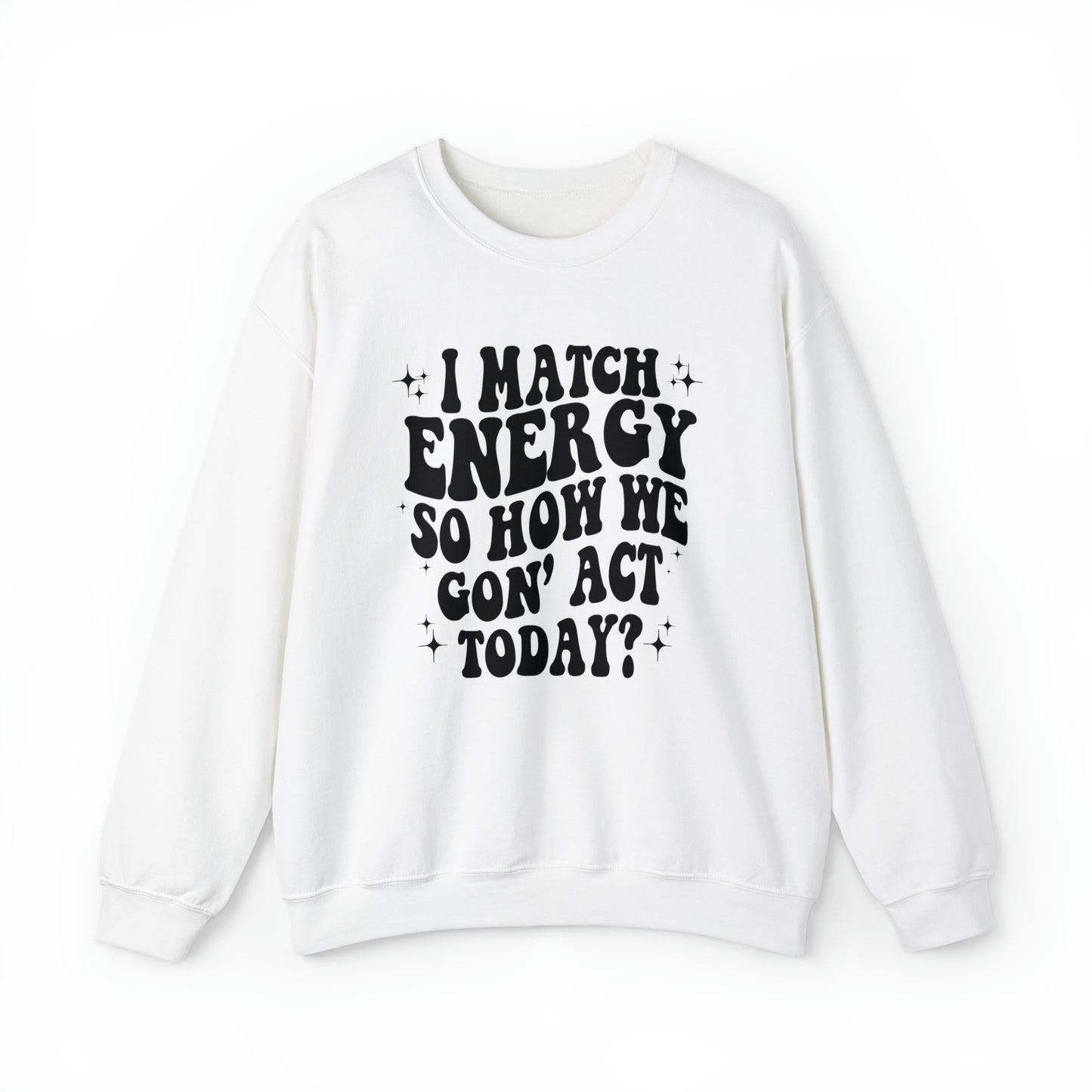 I Match Energy - Unisex Heavy Blend™ Crewneck Sweatshirt