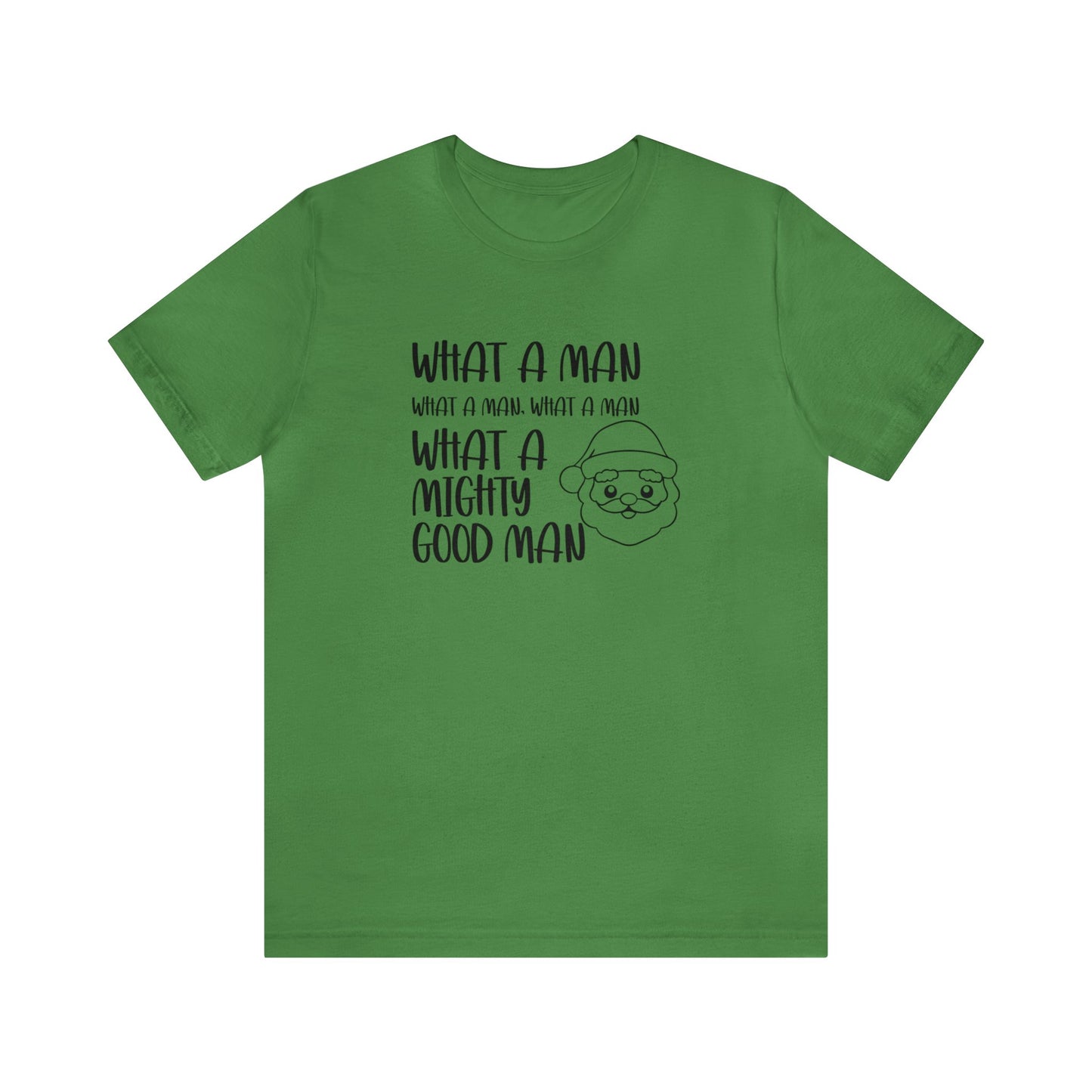 What a Man - Bella + Canvas Unisex Jersey Short Sleeve Tee