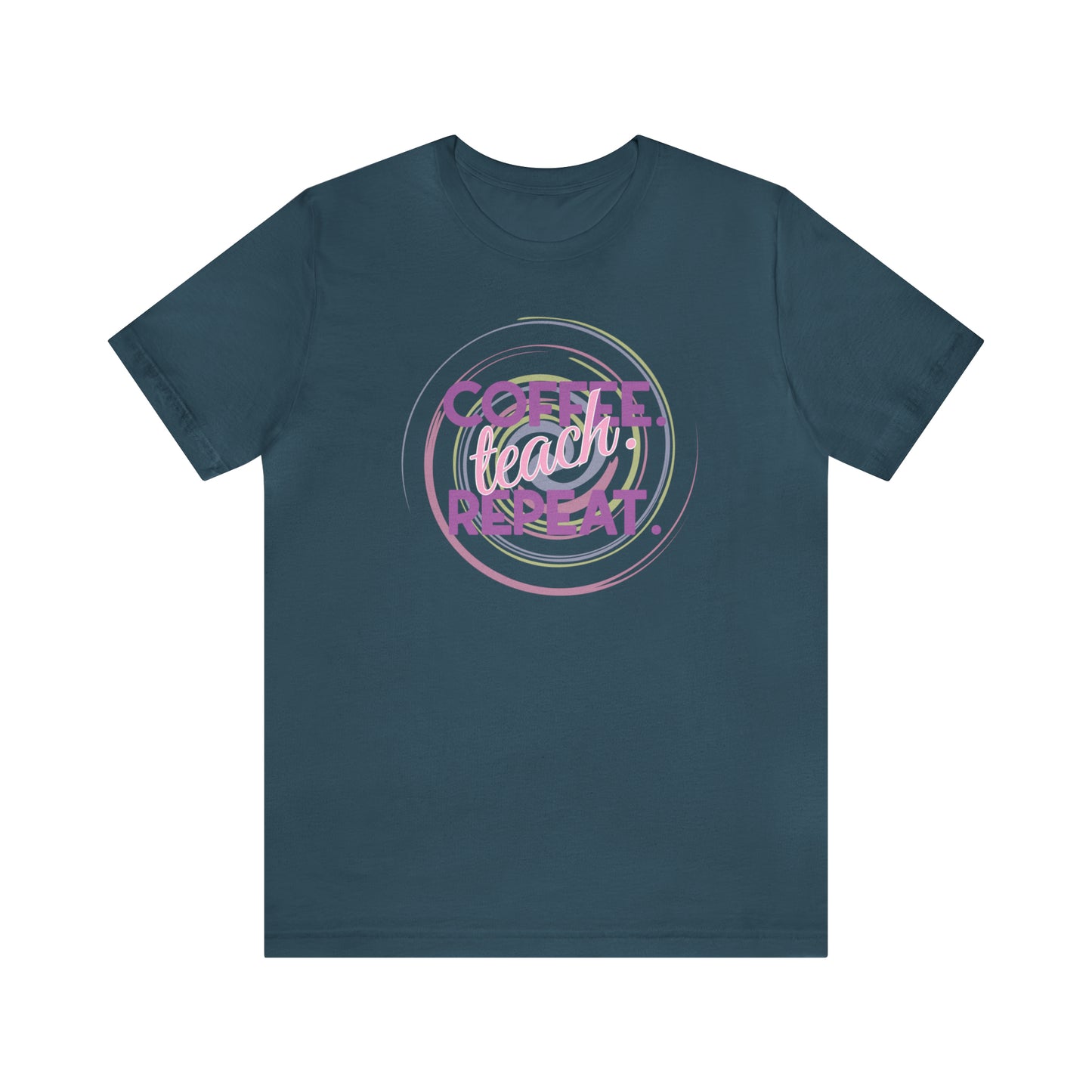 Coffee Teach Repeat - Bella Canvas Short Sleeve Tee