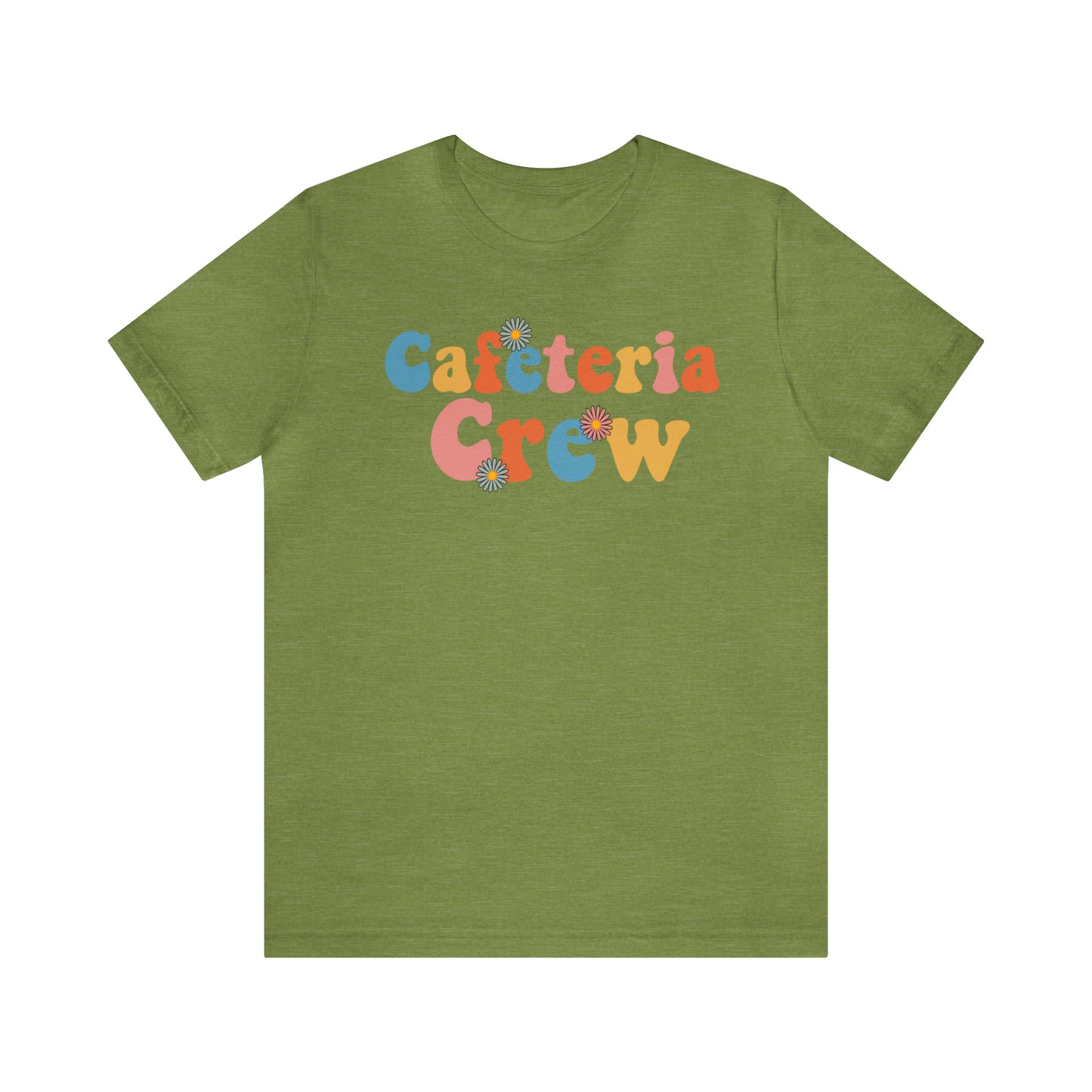 Cafeteria Crew - Bella Canvas Short Sleeve Tee