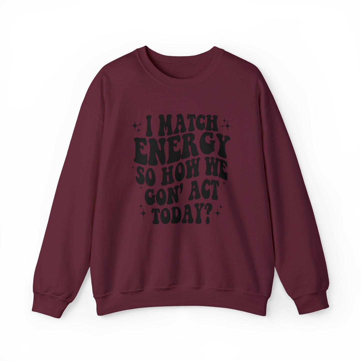 I Match Energy - Unisex Heavy Blend™ Crewneck Sweatshirt