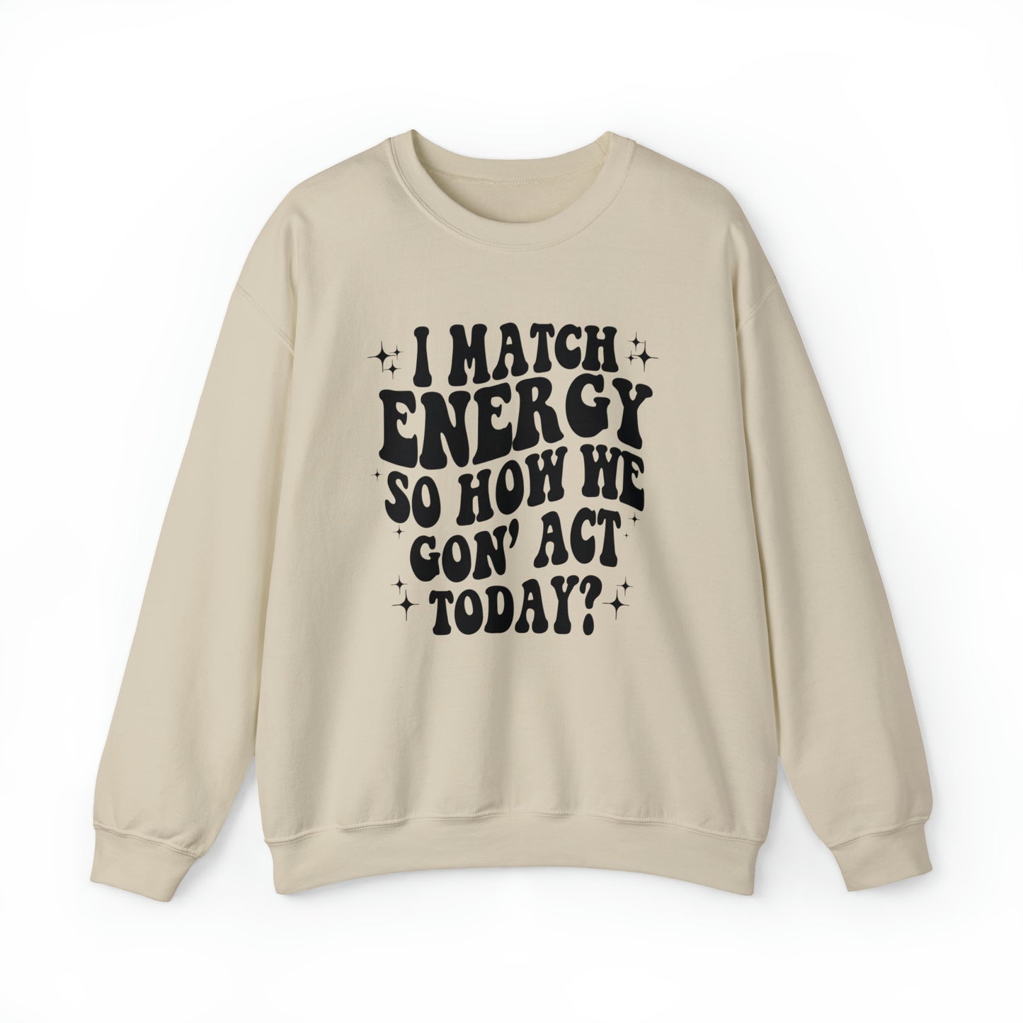 I Match Energy - Unisex Heavy Blend™ Crewneck Sweatshirt