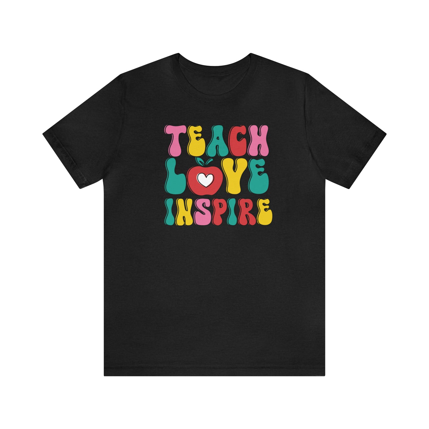 Teach Love Inspire - Bella Canvas Short Sleeve Tee