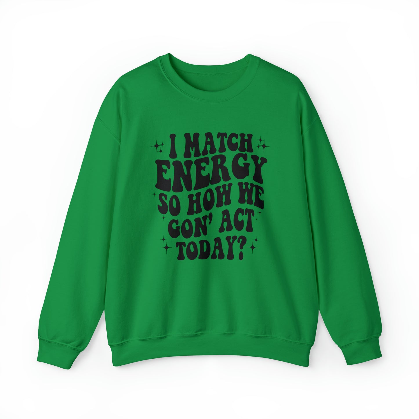 I Match Energy - Unisex Heavy Blend™ Crewneck Sweatshirt