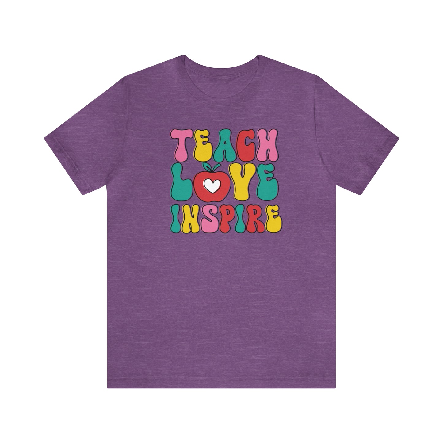 Teach Love Inspire - Bella Canvas Short Sleeve Tee