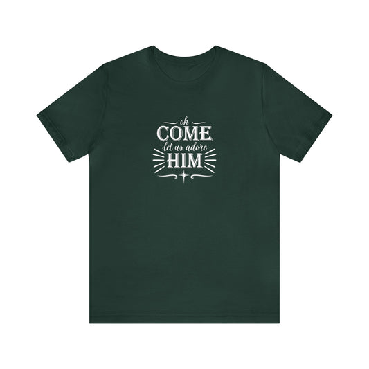 Oh Come Let Us Adore Him - Bella + Canvas Unisex Jersey Short Sleeve Tee