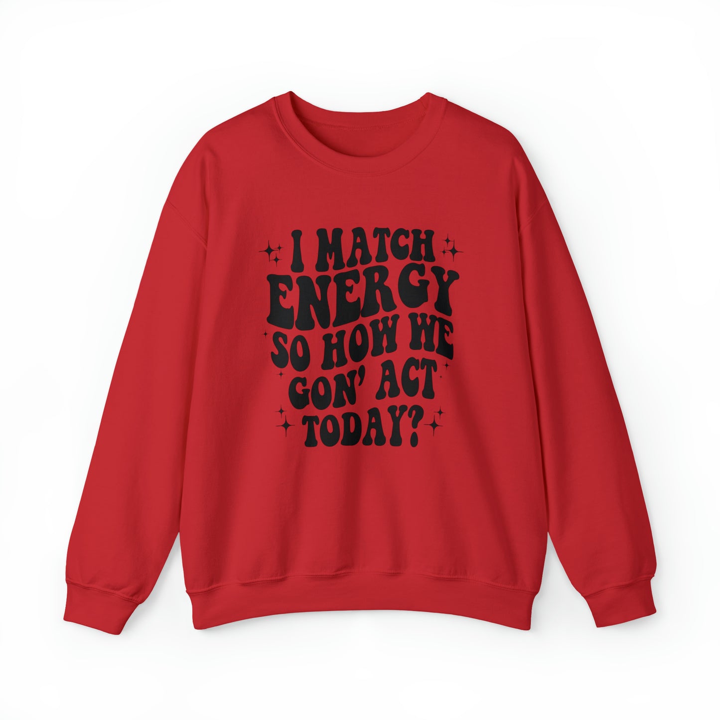 I Match Energy - Unisex Heavy Blend™ Crewneck Sweatshirt