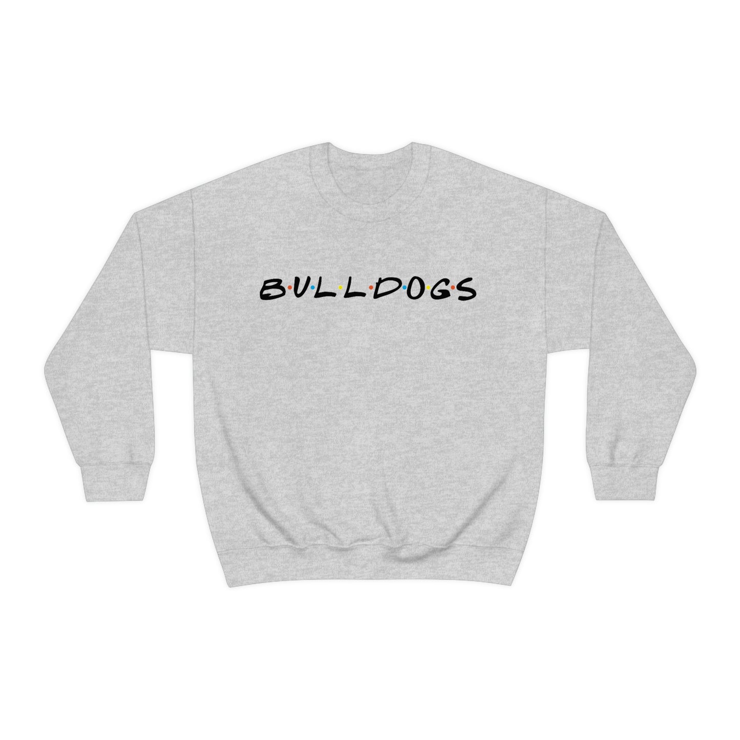 The Ones with the Bulldogs - Crewneck Sweatshirt