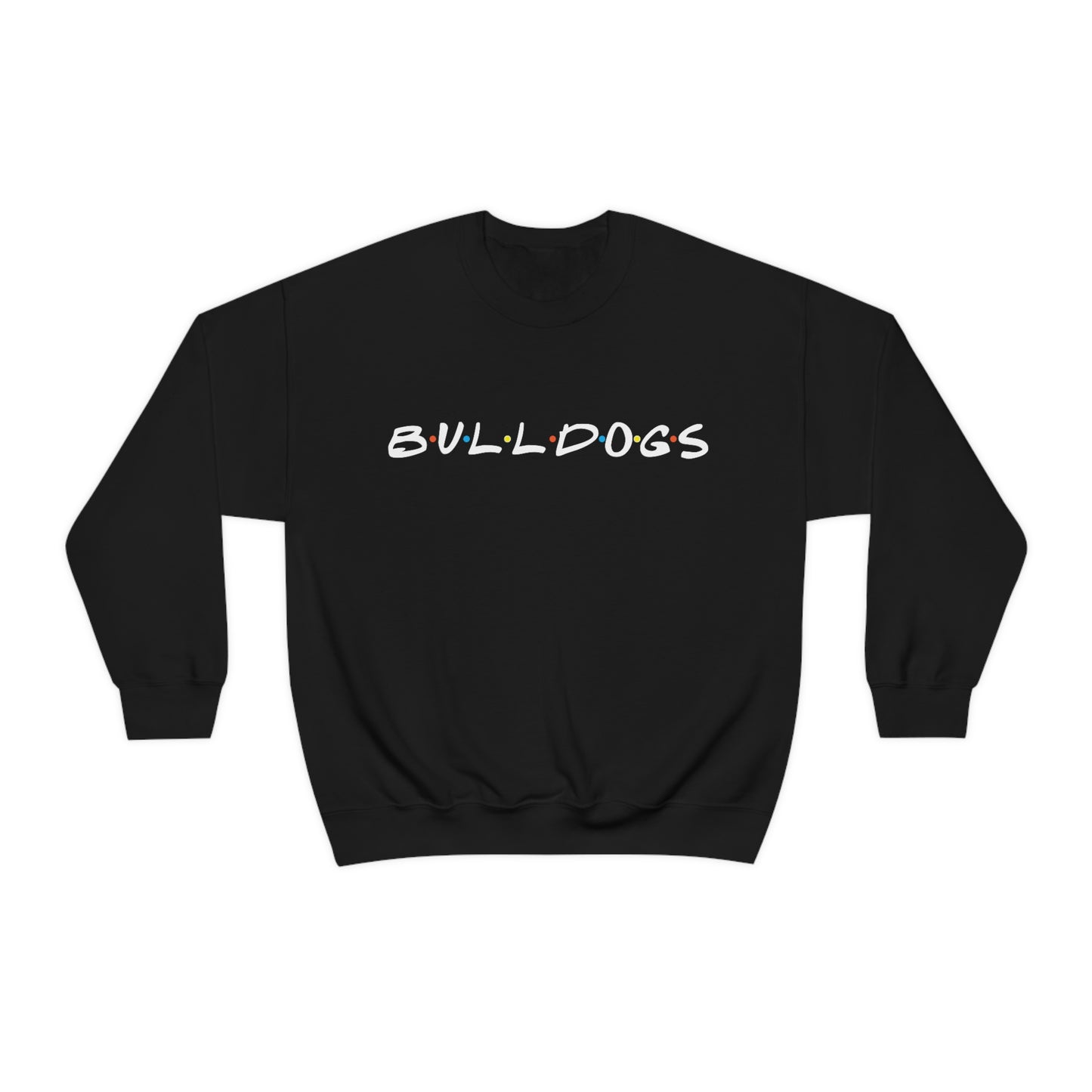 The Ones with the Bulldogs - Crewneck Sweatshirt